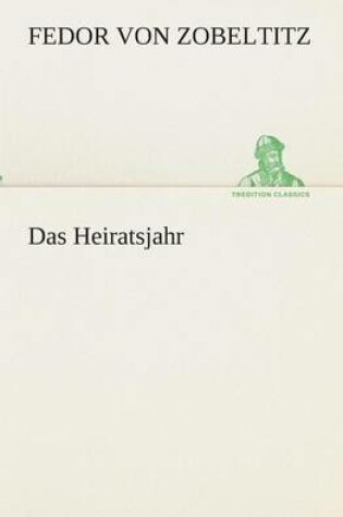 Cover of Das Heiratsjahr