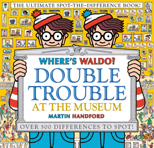 Cover of Where's Waldo? Double Trouble at the Museum: The Ultimate Spot-the-Difference Book