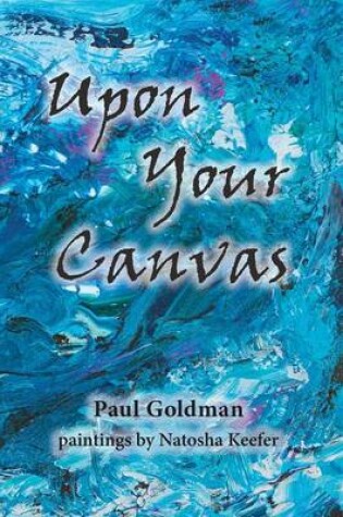 Cover of Upon Your Canvas