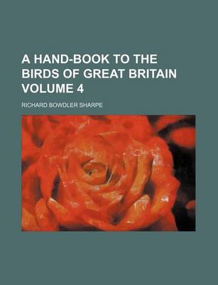 Book cover for A Hand-Book to the Birds of Great Britain Volume 4