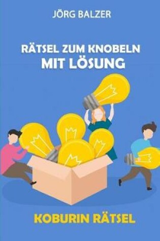 Cover of Rätsel Zum Knobeln Mit Lösung