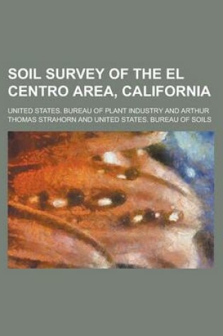 Cover of Soil Survey of the El Centro Area, California