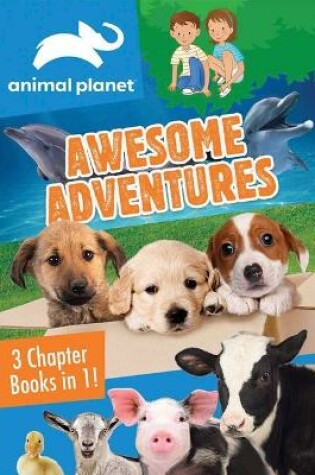 Cover of Animal Planet: Awesome Adventures