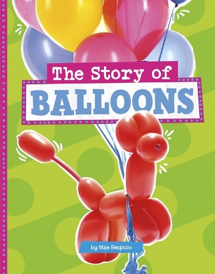 Cover of The Story of Balloons