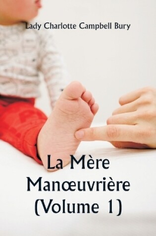 Cover of La M�re Manoeuvri�re (Volume 1)