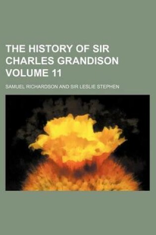 Cover of The History of Sir Charles Grandison Volume 11