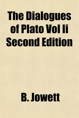 Book cover for The Dialogues of Plato Vol II Second Edition