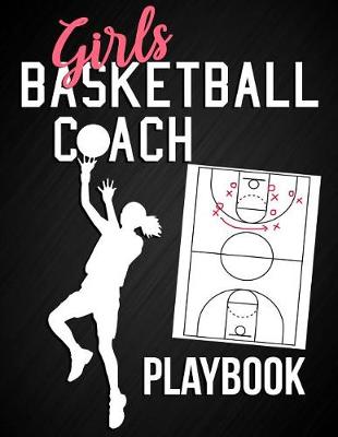 Book cover for Girls Basketball Coach Playbook