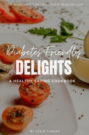 Cover of Diabetes-Friendly Delights