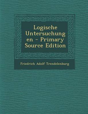 Book cover for Logische Untersuchungen - Primary Source Edition