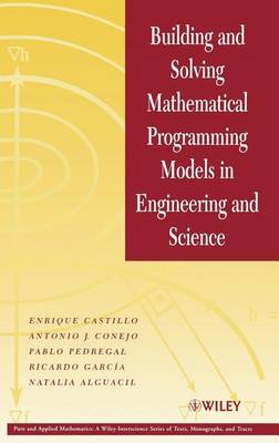 Book cover for Building and Solving Mathematical Programming Models in Engineering and Science