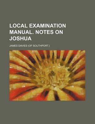 Book cover for Local Examination Manual. Notes on Joshua