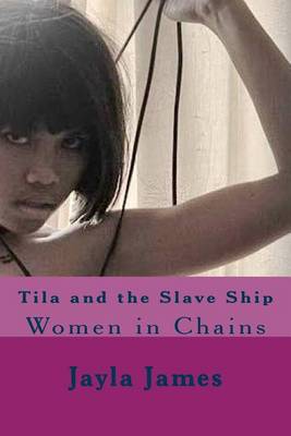 Book cover for Tila and the Slave Ship