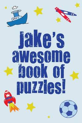Book cover for Jake's Awesome Book Of Puzzles!