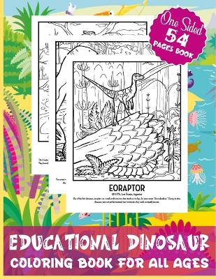 Book cover for Educational Dinosaur Coloring Book For All Ages One Sided 54 Pages Book