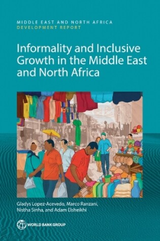 Cover of Informality and Inclusive Growth in the Middle East and North Africa