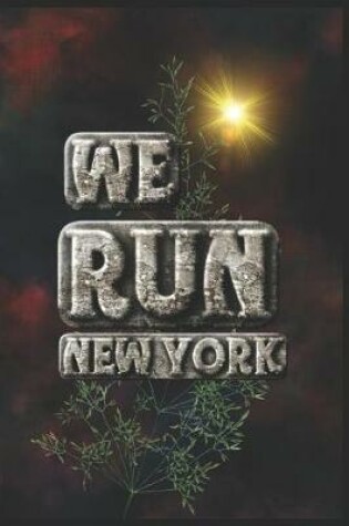 Cover of We Run New York