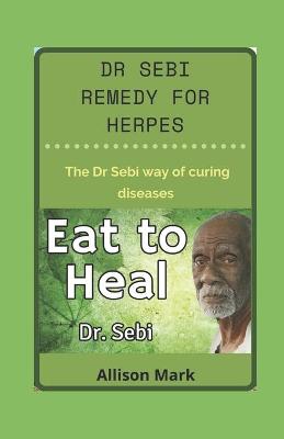 Book cover for Dr Sebi Remedy for Herpes