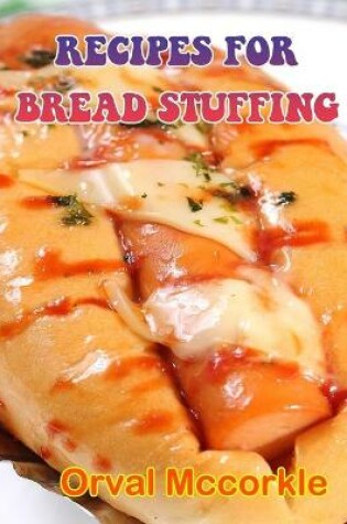 Cover of Recipes for Bread Stuffing