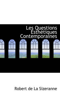 Book cover for Les Questions Esthetiques Contemporaines