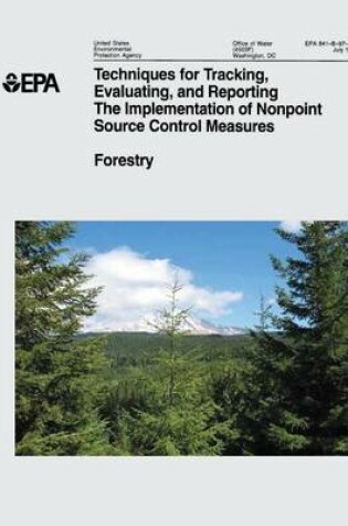 Cover of Techniques for Tracking, Evaluating, and Reporting the Implementation of Nonpoint Source Control Measures