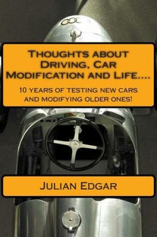 Cover of Thoughts about Driving, Car Modification and Life....