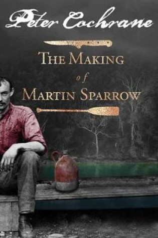 Cover of The Making of Martin Sparrow