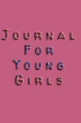 Cover of Journal For Young Girls