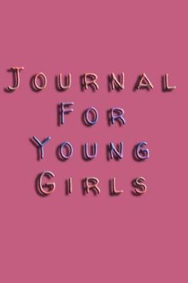 Book cover for Journal For Young Girls