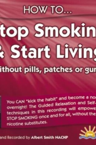 Cover of How to Stop Smoking and Start Living