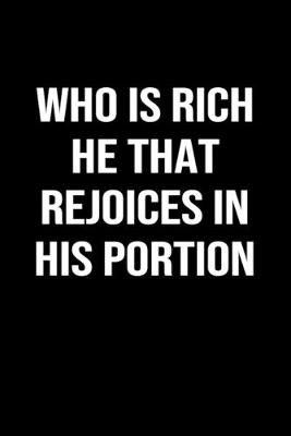 Book cover for Who Is Rich He That Rejoices In His Portion