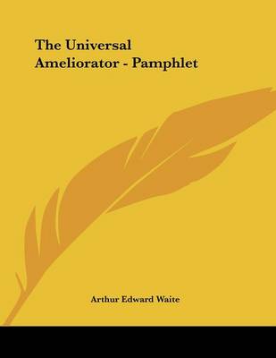 Book cover for The Universal Ameliorator - Pamphlet