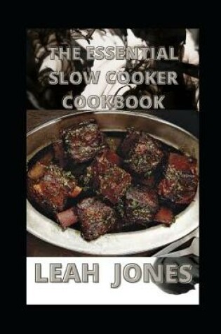 Cover of The Essential Slow Cooker Cookbook