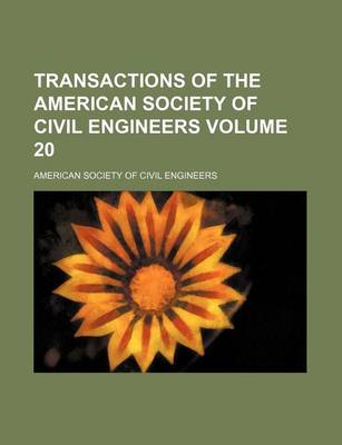 Book cover for Transactions of the American Society of Civil Engineers Volume 20