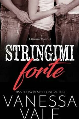 Cover of Stringimi forte