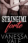 Book cover for Stringimi forte