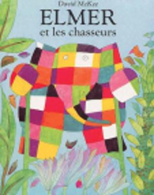 Book cover for Elmer et les chasseurs
