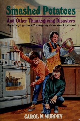 Cover of Smashed Potatoes and Other Thanksgiving Disasters