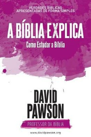 Cover of A BIBLIA EXPLICA Como Estudar a Biblia