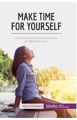 Book cover for Make Time for Yourself