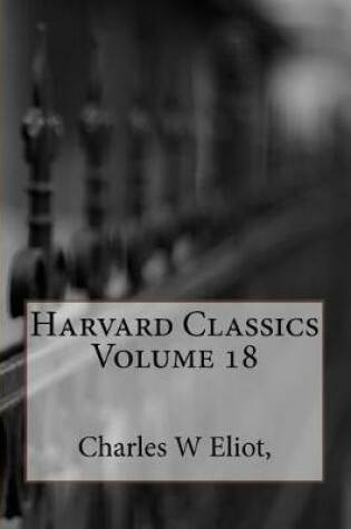 Cover of Harvard Classics Volume 18