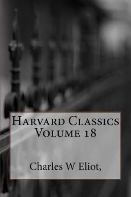 Book cover for Harvard Classics Volume 18