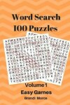 Book cover for Word Search 100 Puzzles Volume 1 Easy Games