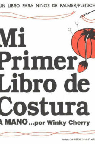 Cover of Mi Primer Libro De Costura a Mano