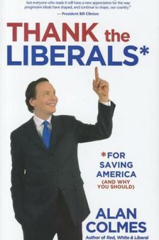 Cover of Thank the Liberals for Saving America (and Why You Should)