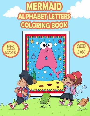 Cover of Mermaid Alphabet Letters Coloring Book