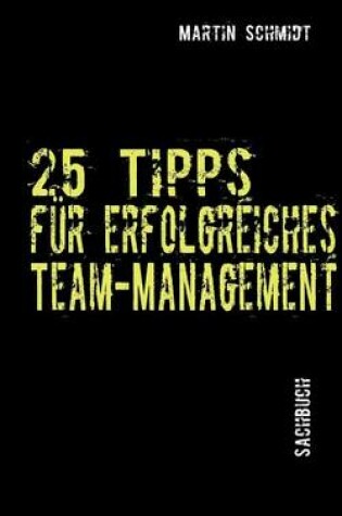 Cover of 25 Tipps Fur Erfolgreiches Team-Management