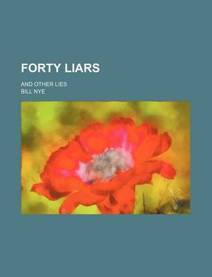 Book cover for Forty Liars; And Other Lies