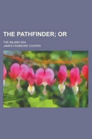 Cover of The Pathfinder; The Inland Sea