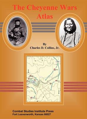 Book cover for The Cheyenne Wars Atlas